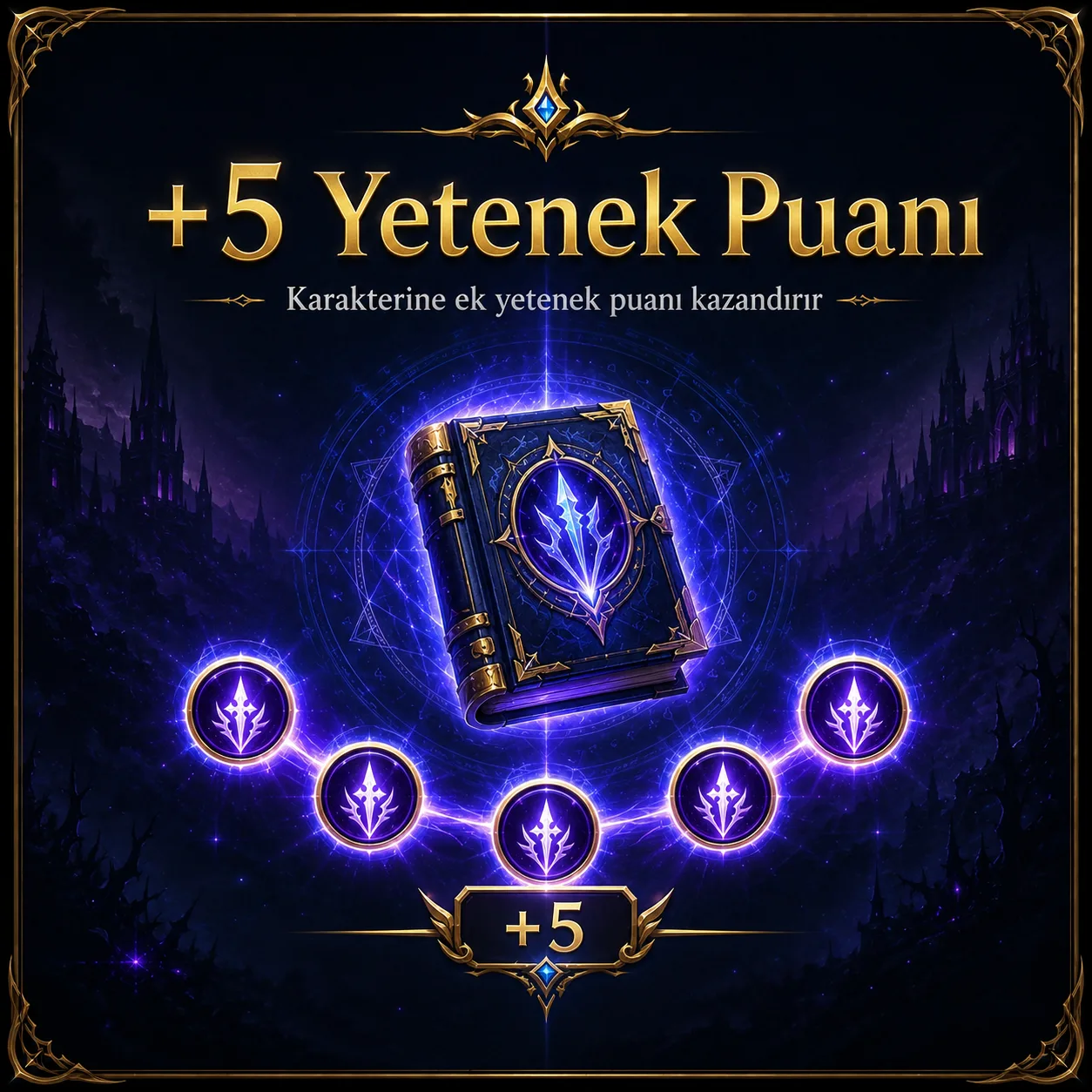 +5 Yetenek puanı